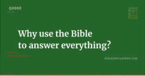 Why use the Bible to answer everything?
