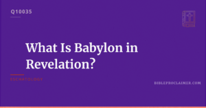 What Is Babylon in Revelation?