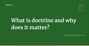 What is doctrine and why does it matter for everyday Christians?