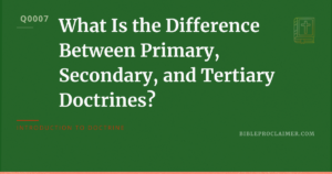 What Is the Difference Between Primary, Secondary, and Tertiary Doctrines?