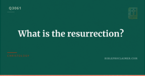 What is the resurrection?