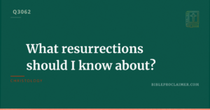 What resurrections besides Jesus should I know about?