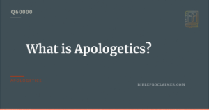 What is Apologetics?