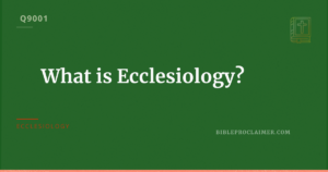What is Ecclesiology?