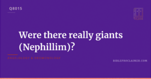 Were there really giants (Nephilim)?