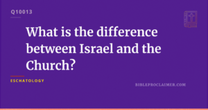 What is the difference between Israel and the Church?