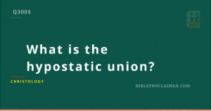 What is the hypostatic union?