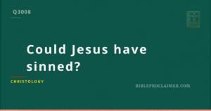 Could Jesus have sinned?