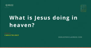 What is Jesus doing in heaven?