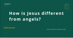 How is Jesus different from angels?