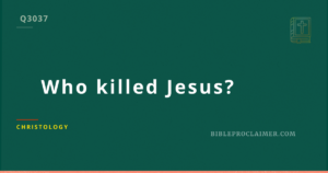 Who killed Jesus?