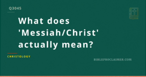 What does ‘Messiah/Christ’ actually mean?