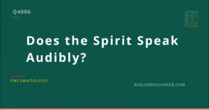 Does the Spirit Speak Audibly?